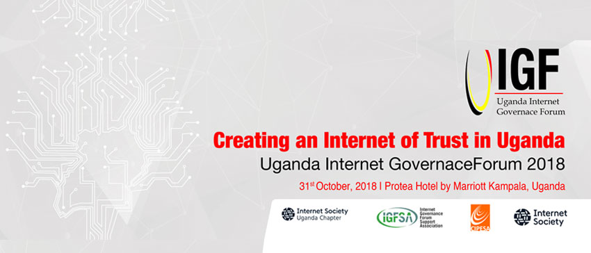 Uganda-IGF18-Creating-an-Internet-of-Trust-in-Uganda