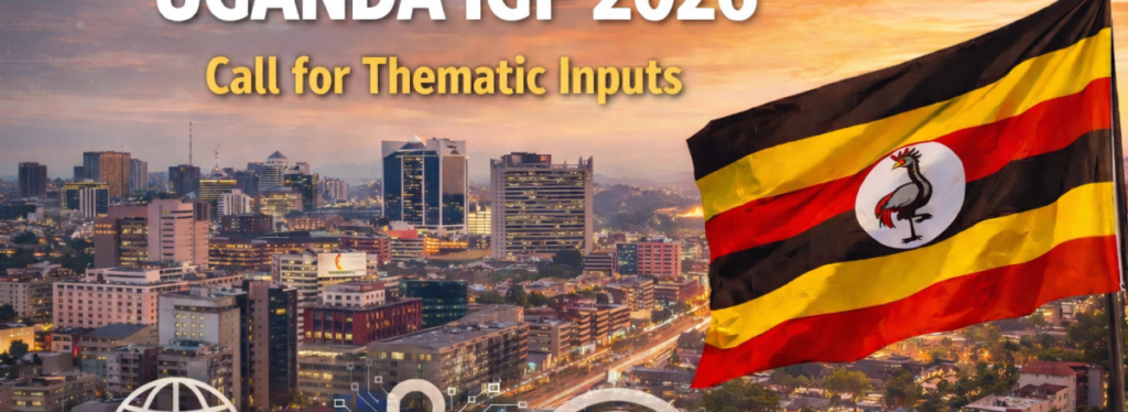 UGANDA IGF 2026: Call for Thematic Inputs